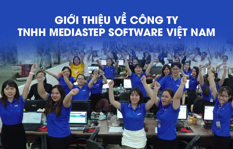 Giới thiệu về công ty TNHH Mediastep Software Việt Nam