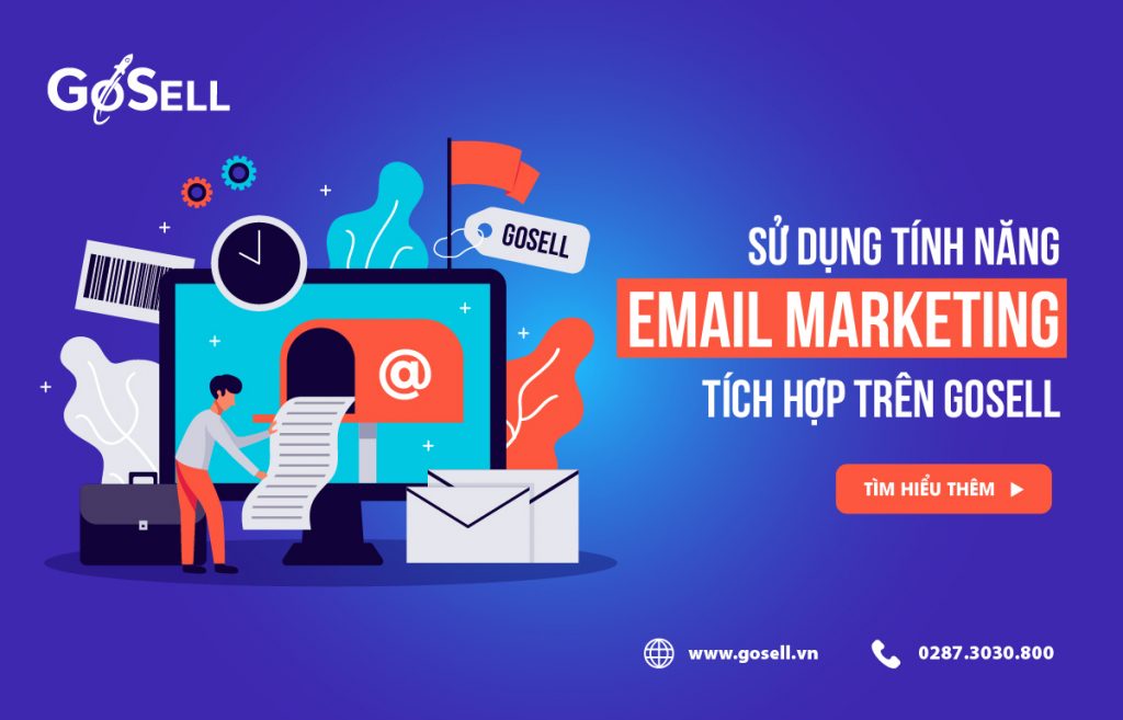 Thực hiện chiến dịch Email Marketing thành công với GoSELL