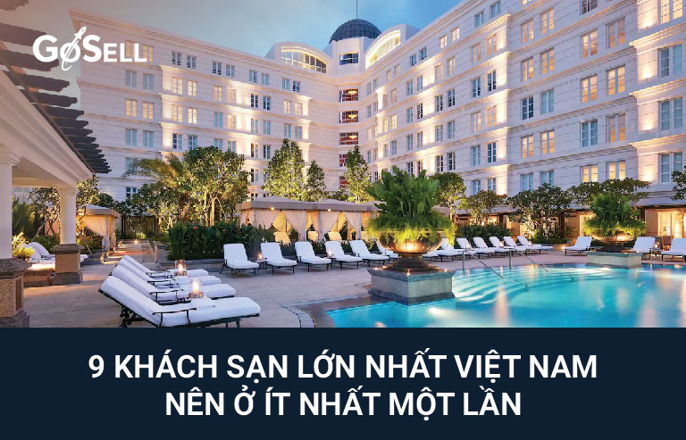 Những khách sạn lớn nhất Việt Nam
