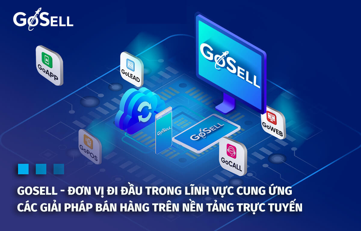 GoSELL cung ứng các giải pháp thúc đẩy bán hàng