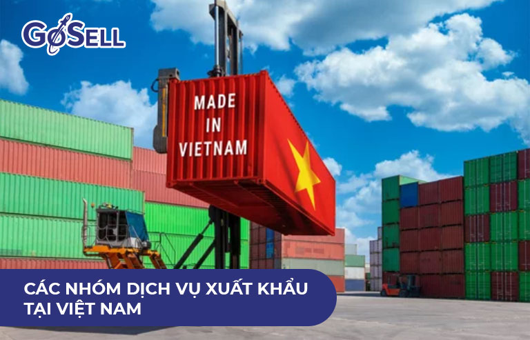 Các nhóm dịch vụ xuất khẩu tại Việt Nam