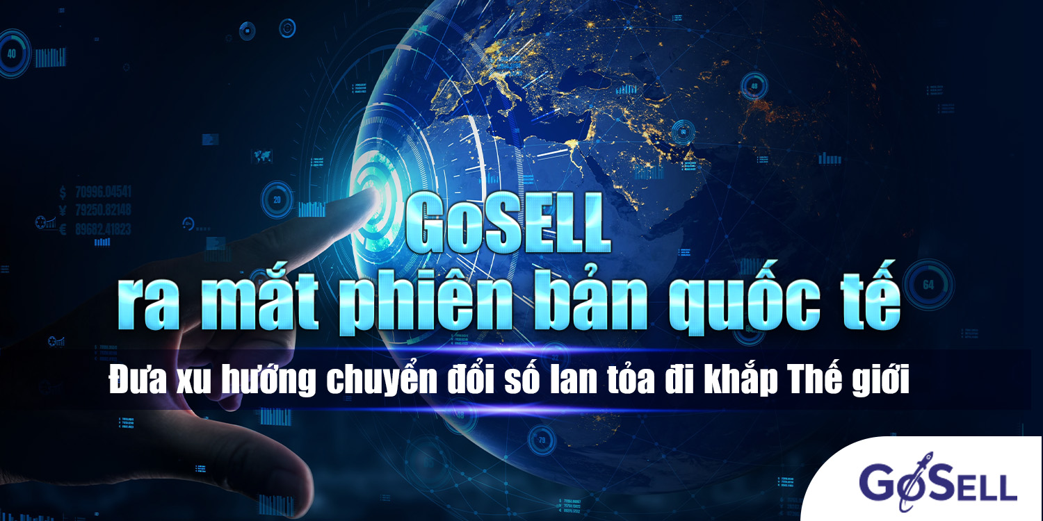 GoSELL ra mắt phiên bản quốc tế