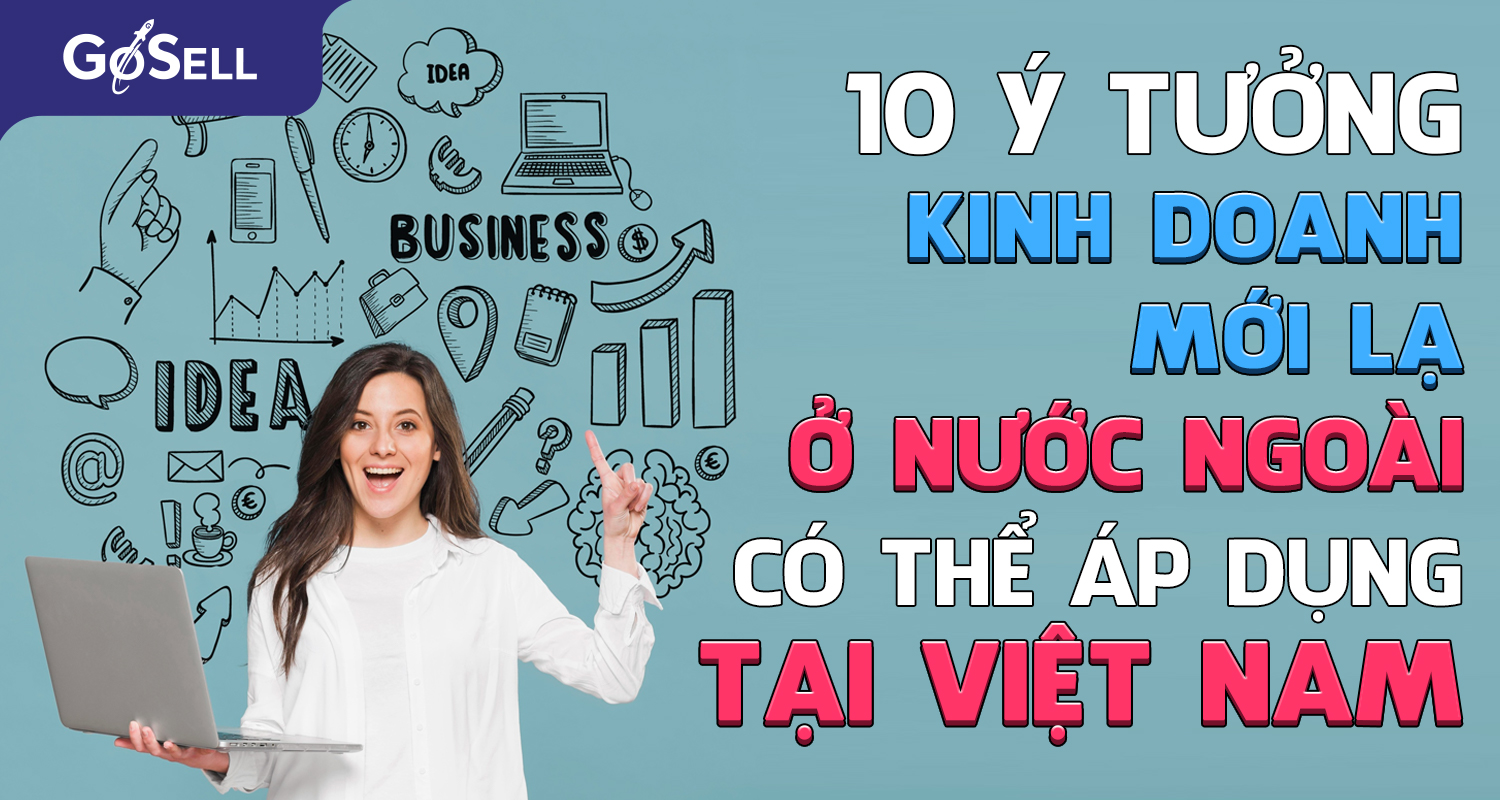 10 ý tưởng kinh doanh mới lạ ở nước ngoài có thể áp dụng tại Việt Nam