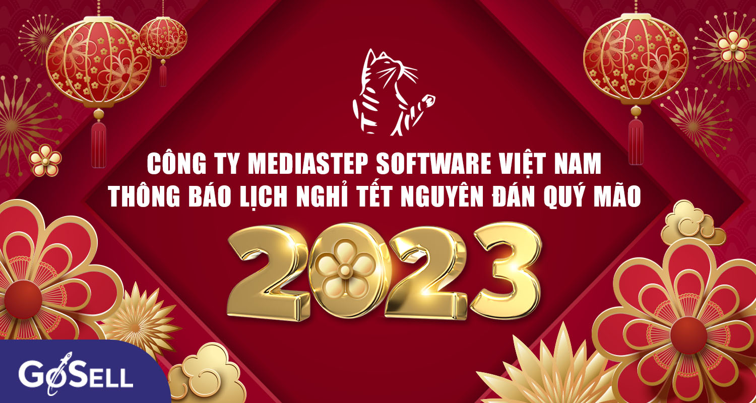 Công ty Mediastep Software Việt Nam thông báo lịch nghỉ Tết Nguyên đán Quý Mão 2023