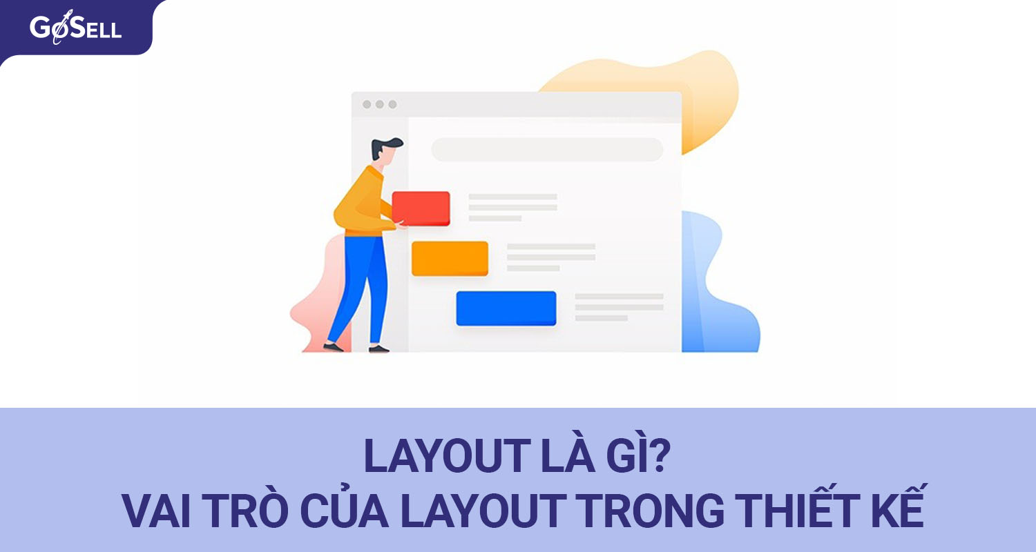 Layout là gì? Vai trò của layout trong thiết kế website