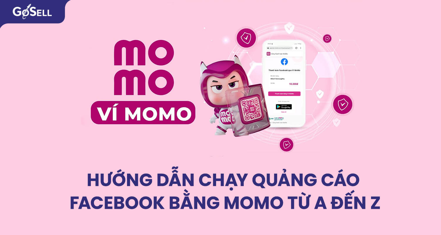 Hướng dẫn chạy quảng cáo Facebook bằng MoMo từ A đến Z