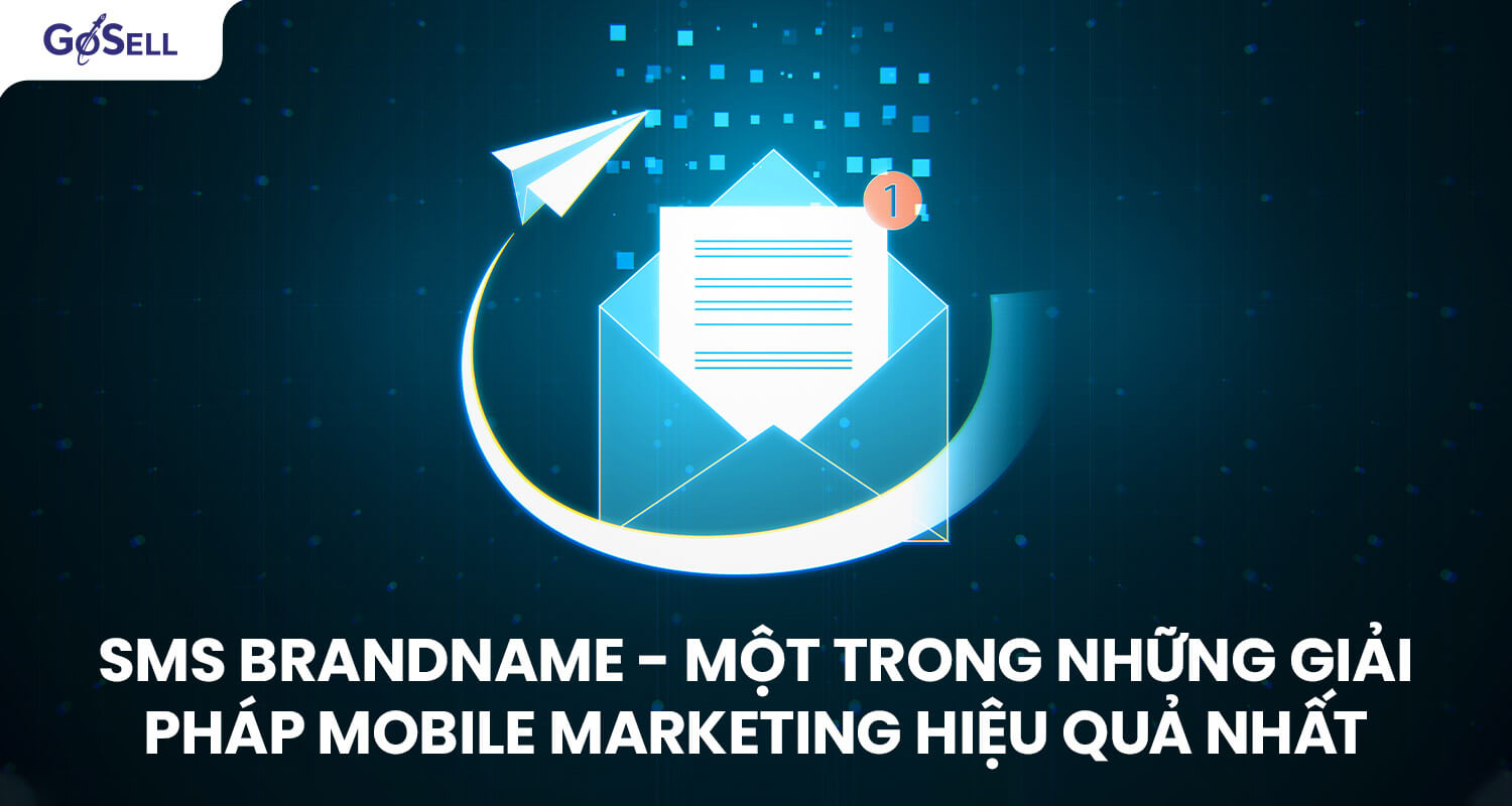 SMS Brandname - Một trong những giải pháp mobile marketing hiệu quả nhất hiện nay