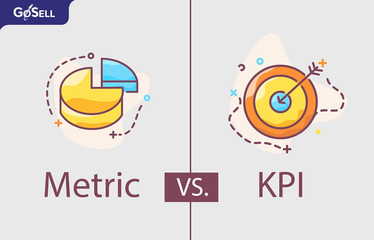 Điểm khác biệt giữa KPI và Metric là gì?
