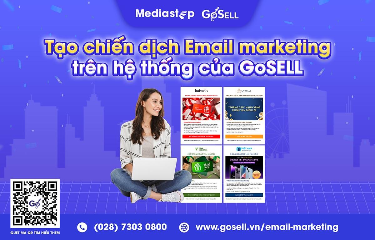 Tối ưu hiệu quả các chiến dịch tiếp thị với tính năng Email Marketing trên hệ thống của GoSELL