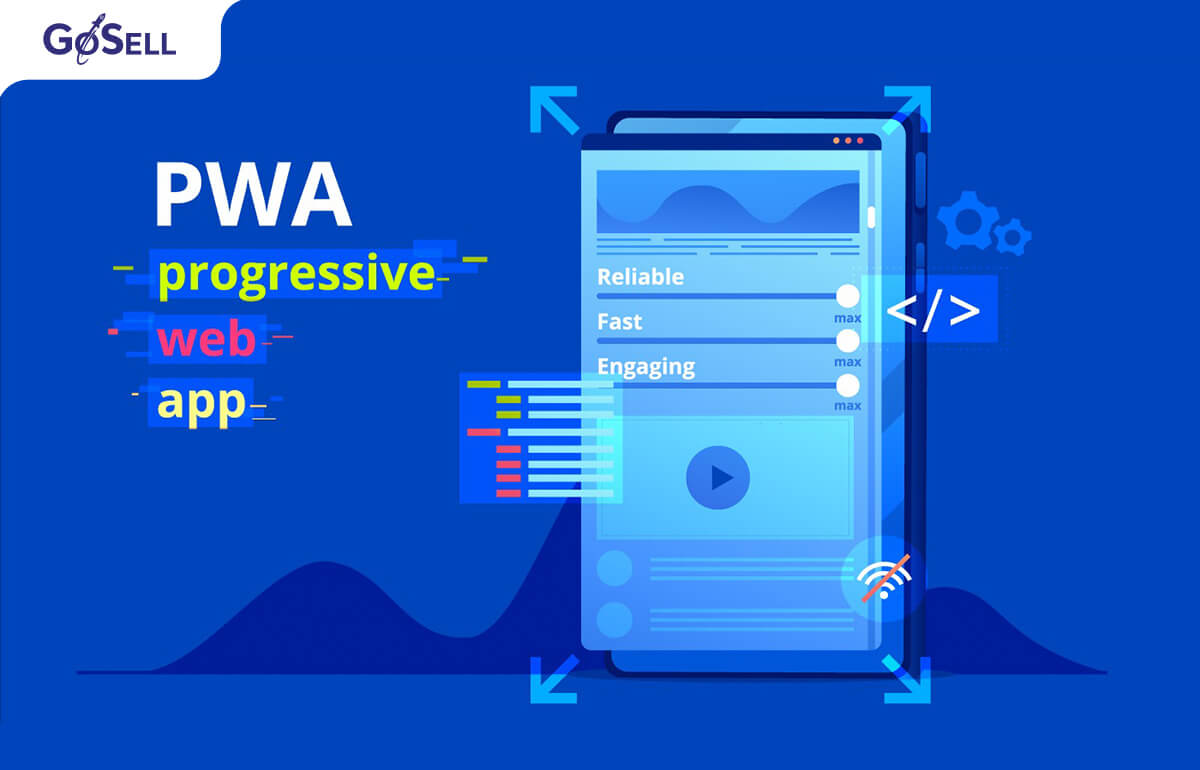 Progressive Web Apps là gì?