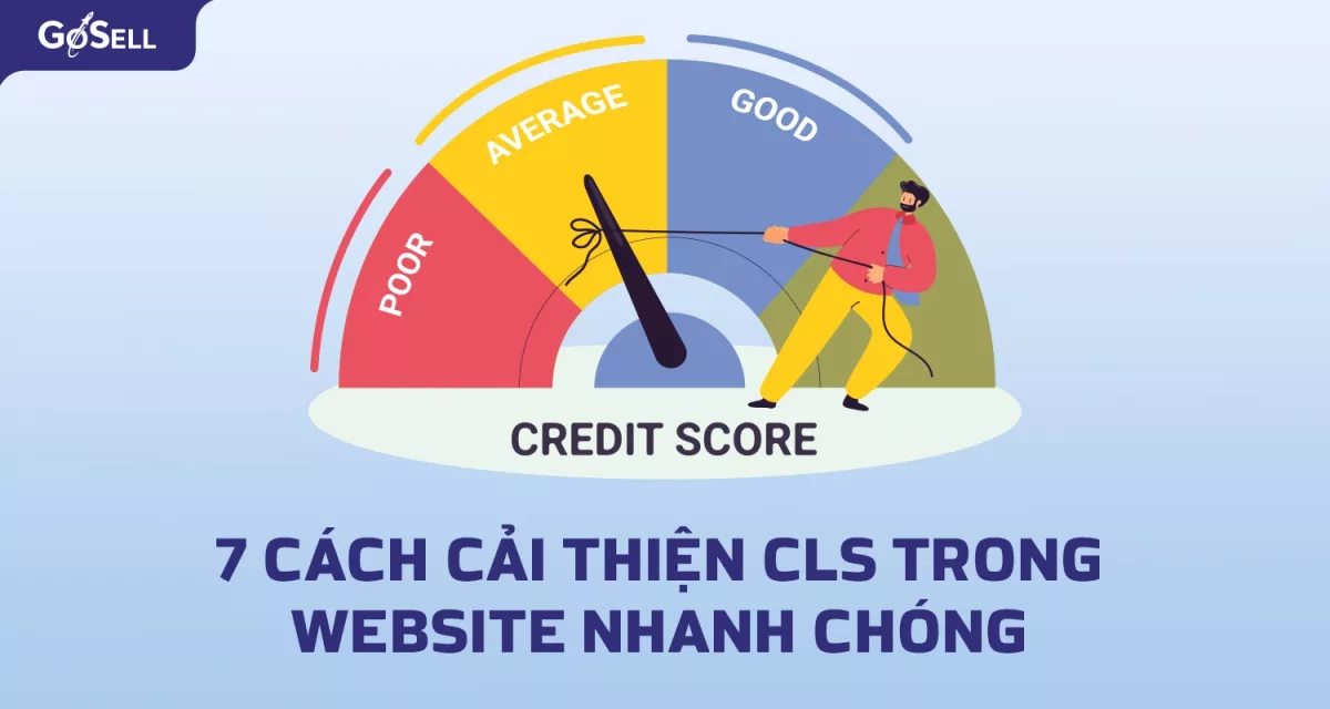 7 cách cải thiện CLS trong website nhanh chóng